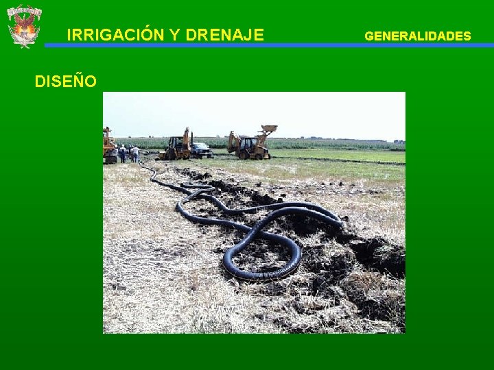 IRRIGACIÓN Y DRENAJE DISEÑO GENERALIDADES 