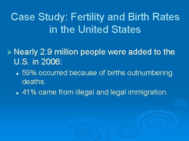 Case Study: Fertility and Birth Rates in the United States Ø Nearly 2. 9