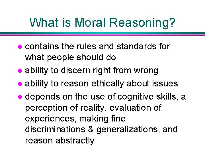 What is Moral Reasoning? contains the rules and standards for what people should do