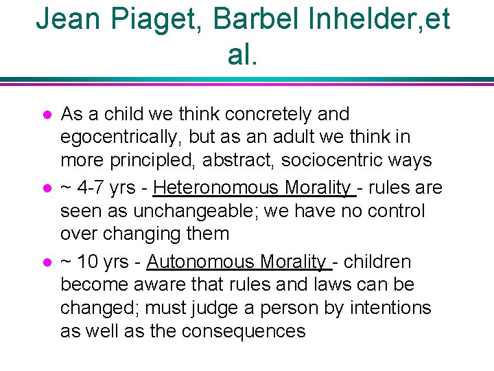 Jean Piaget, Barbel Inhelder, et al. l l l As a child we think