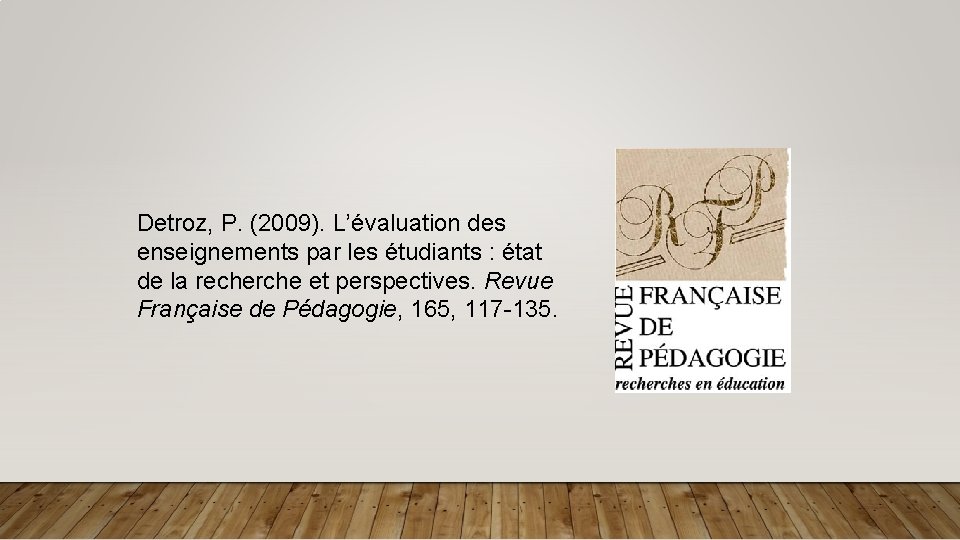 Detroz, P. (2009). L’évaluation des enseignements par les étudiants : état de la recherche