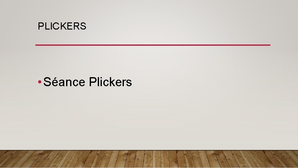 PLICKERS • Séance Plickers 