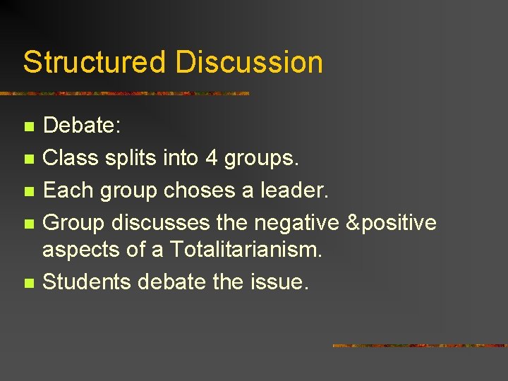 Structured Discussion n n Debate: Class splits into 4 groups. Each group choses a Structured Discussion n n Debate: Class splits into 4 groups. Each group choses a