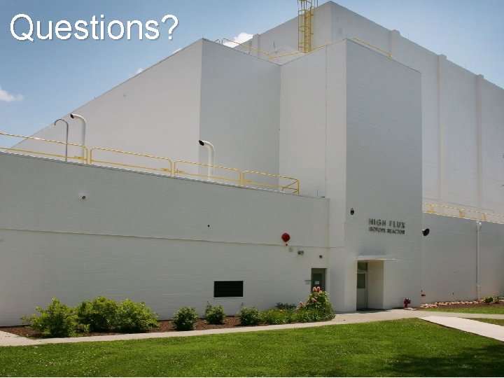 Questions? 