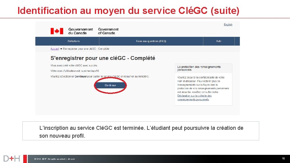 Identification au moyen du service CléGC (suite) L’inscription au service CléGC est terminée. L’étudiant