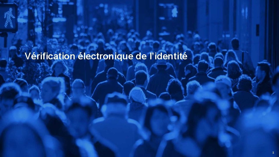 Vérification électronique de l’identité 2 