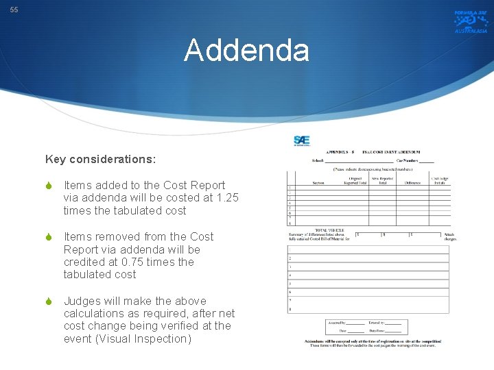 55 Addenda Key considerations: S Items added to the Cost Report via addenda will