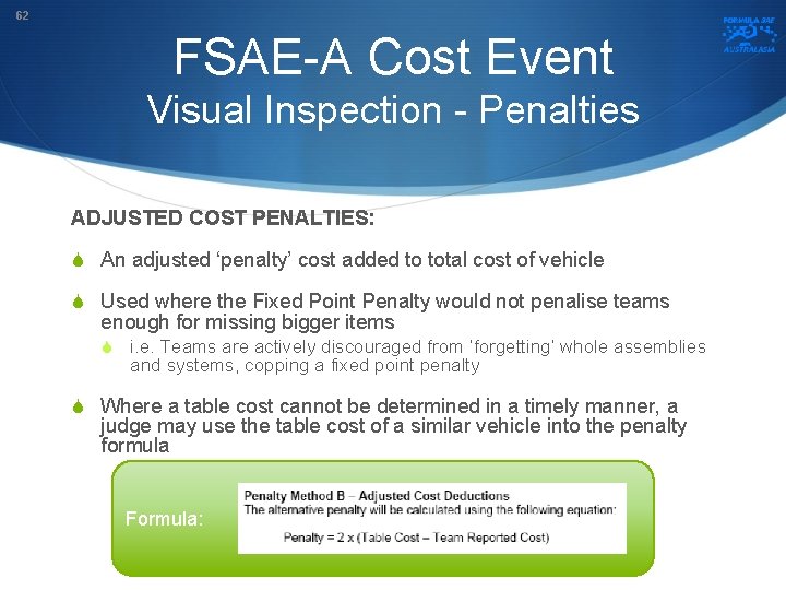 62 FSAE-A Cost Event Visual Inspection - Penalties ADJUSTED COST PENALTIES: S An adjusted