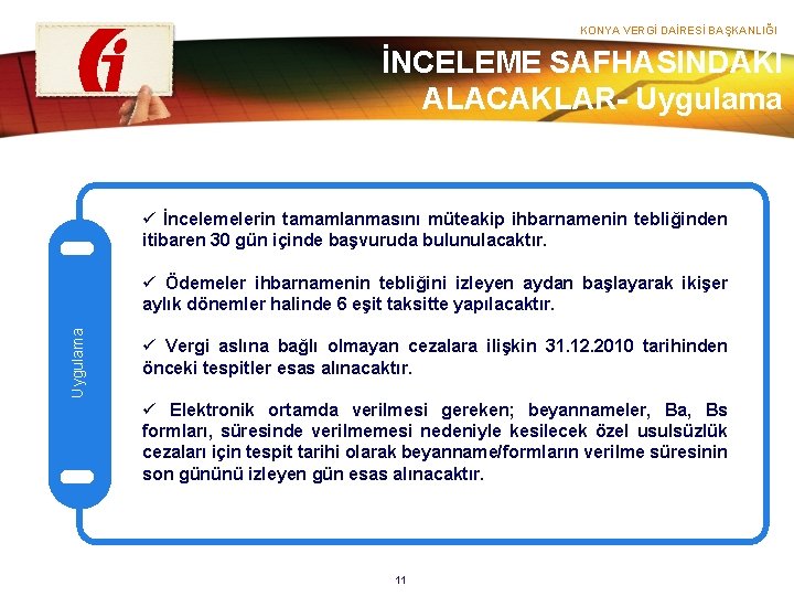 KONYA VERGİ DAİRESİ BAŞKANLIĞI İNCELEME SAFHASINDAKİ ALACAKLAR- Uygulama ü İncelemelerin tamamlanmasını müteakip ihbarnamenin tebliğinden