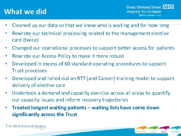 What we did • Cleaned up our data so that we know who is