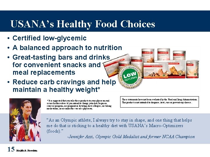 USANA’s Healthy Food Choices • Certified low-glycemic • A balanced approach to nutrition • USANA’s Healthy Food Choices • Certified low-glycemic • A balanced approach to nutrition •