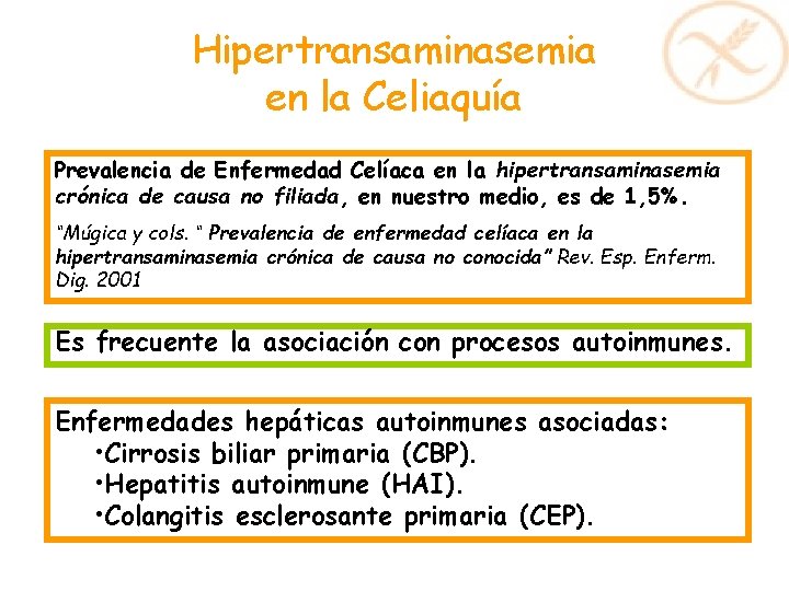Hipertransaminasemia en la Celiaquía Prevalencia de Enfermedad Celíaca en la hipertransaminasemia crónica de causa Hipertransaminasemia en la Celiaquía Prevalencia de Enfermedad Celíaca en la hipertransaminasemia crónica de causa