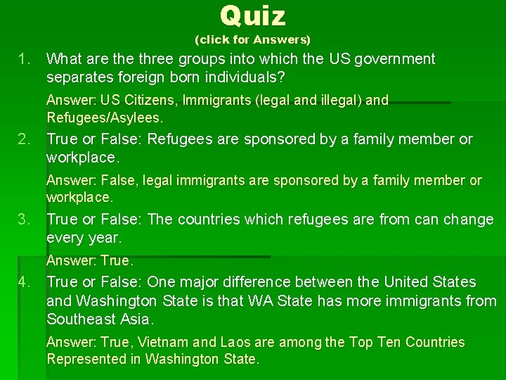 Quiz (click for Answers) 1. What are three groups into which the US government