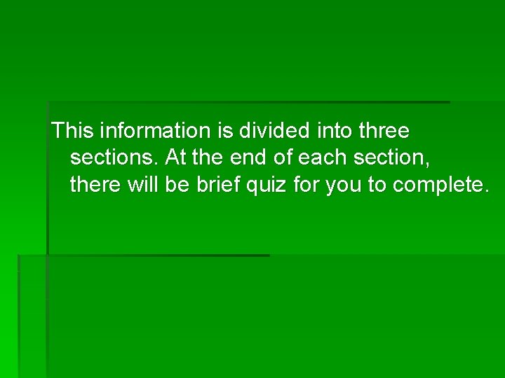 This information is divided into three sections. At the end of each section, there