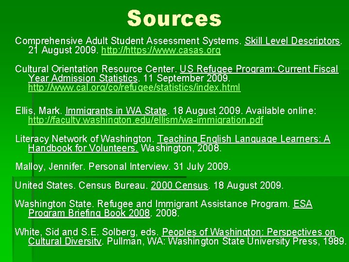 Sources Comprehensive Adult Student Assessment Systems. Skill Level Descriptors. 21 August 2009. http: //https: