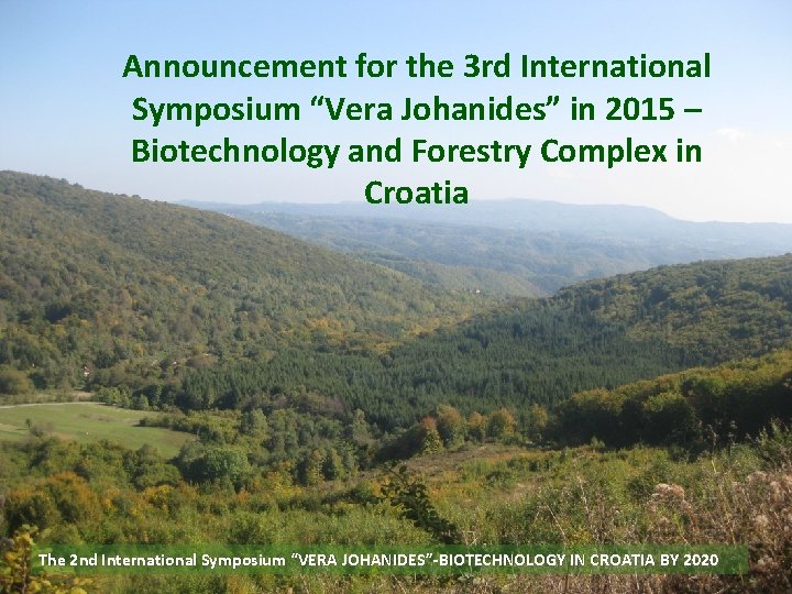 Announcement for the 3 rd International Symposium “Vera Johanides” in 2015 – Biotechnology and