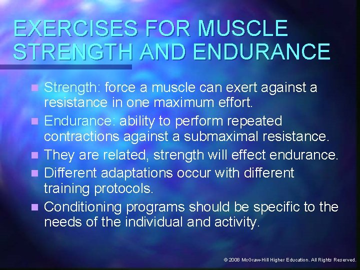 EXERCISES FOR MUSCLE STRENGTH AND ENDURANCE n n n Strength: force a muscle can