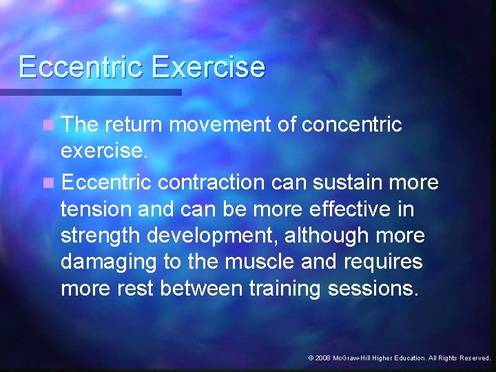 Eccentric Exercise n The return movement of concentric exercise. n Eccentric contraction can sustain