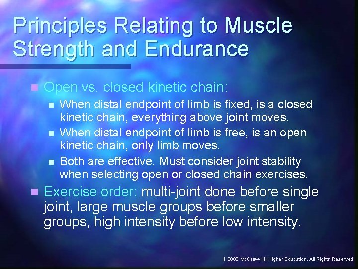 Principles Relating to Muscle Strength and Endurance n Open vs. closed kinetic chain: n