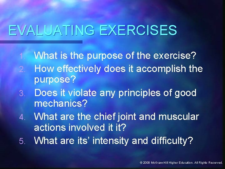 EVALUATING EXERCISES 1. 2. 3. 4. 5. What is the purpose of the exercise?