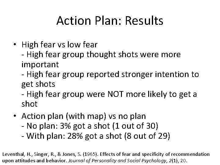 Action Plan: Results • High fear vs low fear - High fear group thought