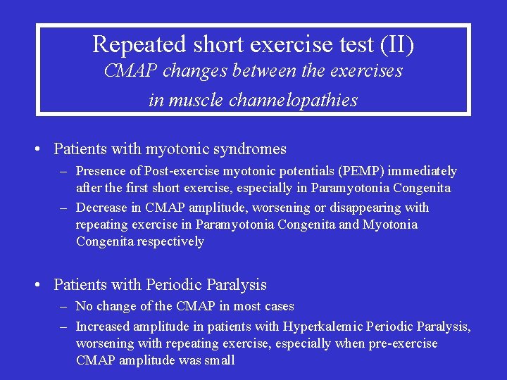 Repeated short exercise test (II) CMAP changes between the exercises in muscle channelopathies •