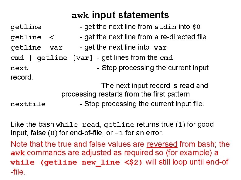 awk input statements getline - get the next line from stdin into $0 getline