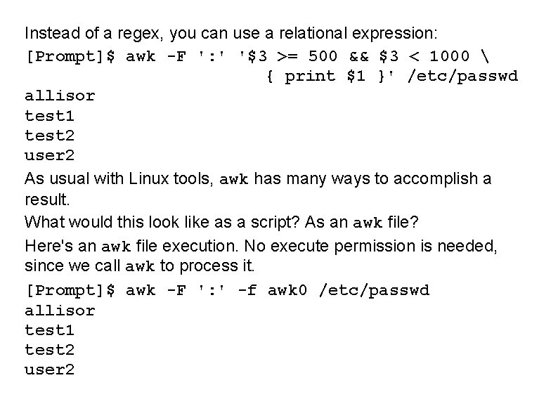 Instead of a regex, you can use a relational expression: [Prompt]$ awk -F ':