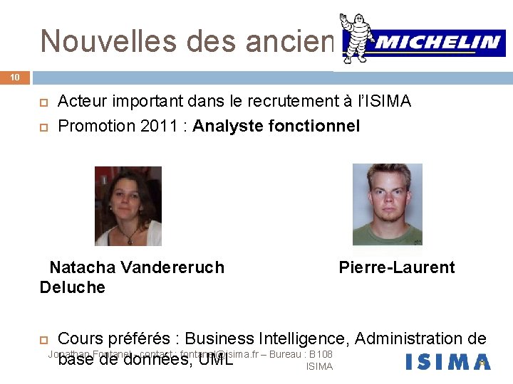 Nouvelles des anciens ? 10 Acteur important dans le recrutement à l’ISIMA Promotion 2011