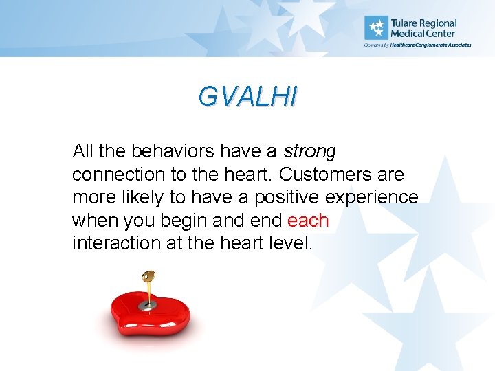 GVALHI All the behaviors have a strong connection to the heart. Customers are more
