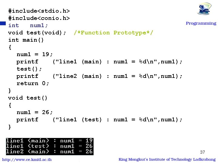 #include<stdio. h> #include<conio. h> int num 1; void test(void); /*Function Prototype*/ int main() {