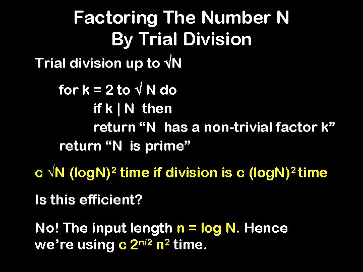 Factoring The Number N By Trial Division Trial division up to N for k