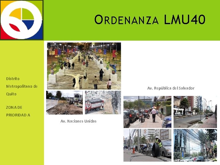 O RDENANZA LMU 40 Distrito Metropolitano de Av. República del Salvador Quito ZONA DE