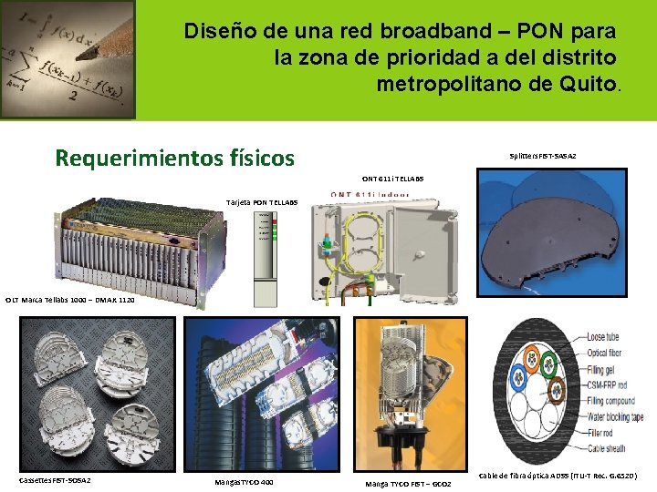 Diseño de una red broadband – PON para la zona de prioridad a del