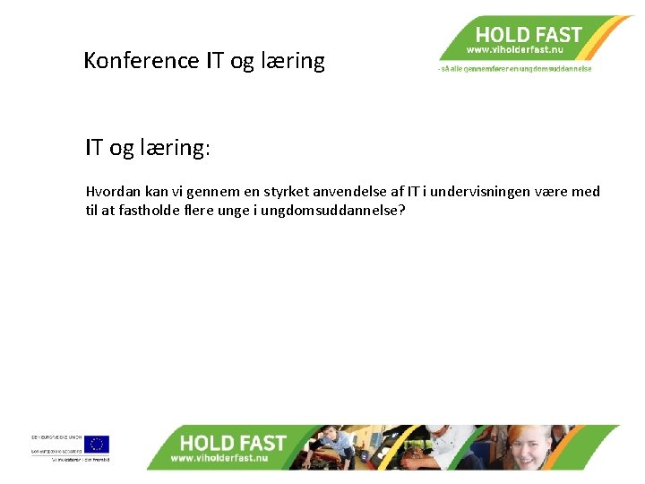 Konference IT og læring: Hvordan kan vi gennem en styrket anvendelse af IT i