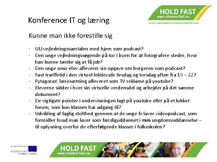 Konference IT og læring Kunne man ikke forestille sig - UU vejledningssamtalen med hjem