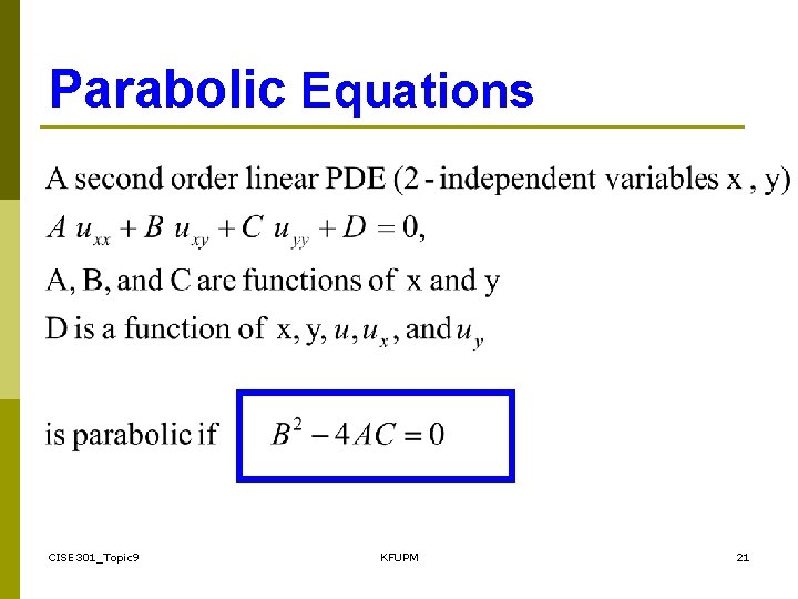 Parabolic Equations CISE 301_Topic 9 KFUPM 21 