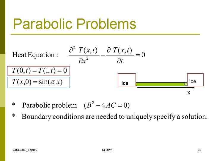 Parabolic Problems ice x CISE 301_Topic 9 KFUPM 22 
