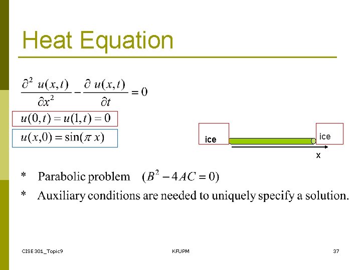 Heat Equation ice x CISE 301_Topic 9 KFUPM 37 