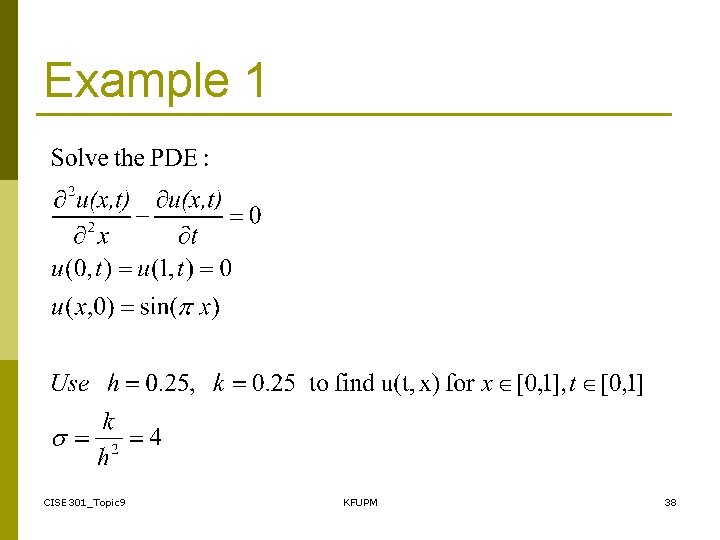 Example 1 CISE 301_Topic 9 KFUPM 38 