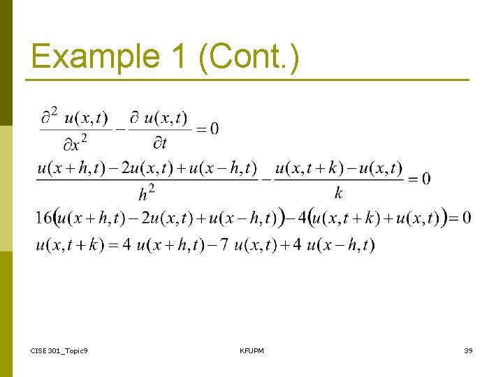 Example 1 (Cont. ) CISE 301_Topic 9 KFUPM 39 