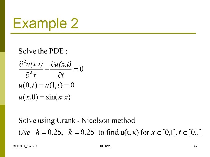 Example 2 CISE 301_Topic 9 KFUPM 47 