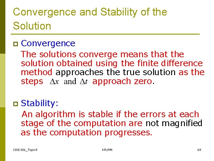 Convergence and Stability of the Solution p Convergence The solutions converge means that the