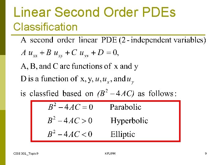 Linear Second Order PDEs Classification CISE 301_Topic 9 KFUPM 9 