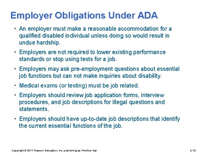 Employer Obligations Under ADA • An employer must make a reasonable accommodation for a