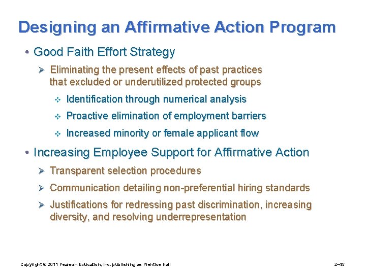 Designing an Affirmative Action Program • Good Faith Effort Strategy Ø Eliminating the present