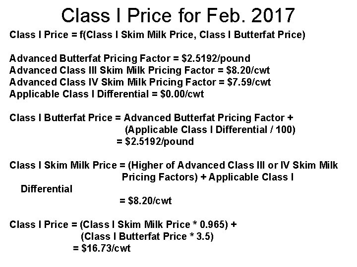 Class I Price for Feb. 2017 Class I Price = f(Class I Skim Milk