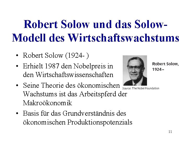 Robert Solow und das Solow. Modell des Wirtschaftswachstums • Robert Solow (1924 - )