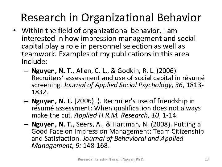 Research in Organizational Behavior • Within the field of organizational behavior, I am interested