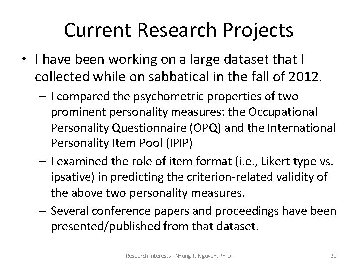 Current Research Projects • I have been working on a large dataset that I